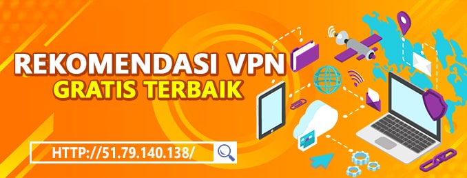 Rekomendasi VPN Gratis Terbaik Untuk Semua Perangkat